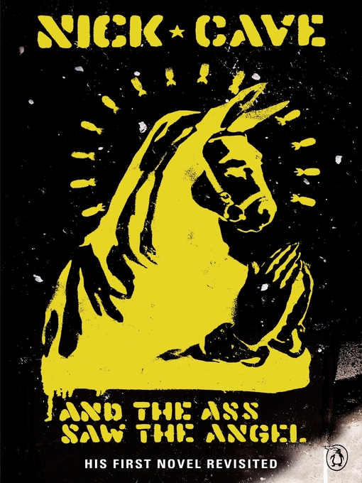 Title details for And the Ass Saw the Angel by Nick Cave - Available